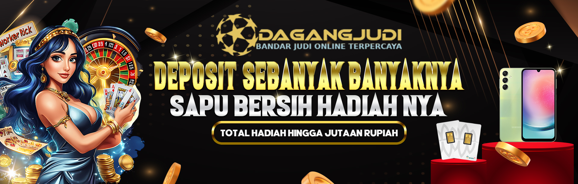 DEPOSIT SEBANYAK-BANYAKNYA DAN SAPU BERSIH HADIAHNYA