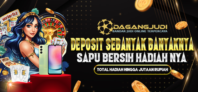 DEPOSIT SEBANYAK-BANYAKNYA DAN SAPU BERSIH HADIAHNYA